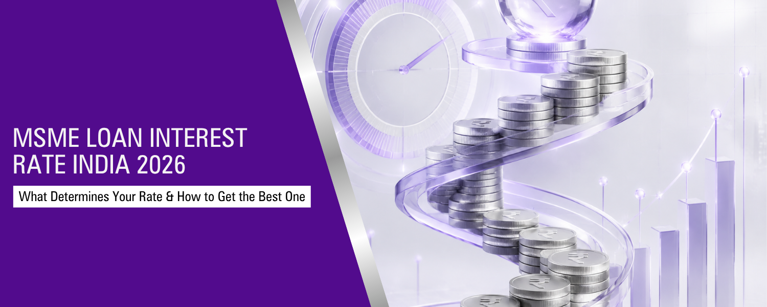 MSME Loan Interest Rate India 2026: What Determines the Rate and How to Get the Best One